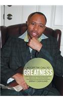 Accept the Call to Greatness