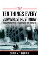 Ten Things Every Survivalist Must Know