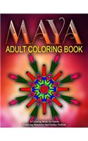 MAYA ADULT COLORING BOOKS - Vol.19: relaxation coloring books for adults