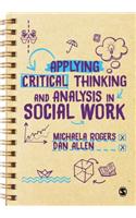 Applying Critical Thinking and Analysis in Social Work