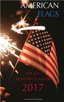 American Flags Pocket Monthly Planner 2017: 16 Month Calendar