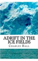 Adrift in the Ice Fields