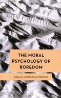 Moral Psychology of Boredom