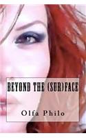 Beyond the (sur)Face