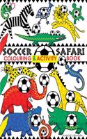 Soccer Safari: Colouring and Activity Book