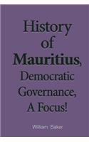 History of Mauritius, Democratic Governance, A Focus