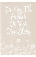 Pastel Chalkboard Journal - You Are The Author Of Your Own Story (Fawn-White): 100 page 6" x 9" Ruled Notebook: Inspirational Journal, Blank Notebook, Blank Journal, Lined Notebook, Blank Diary