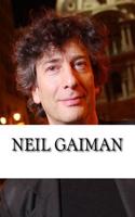 Neil Gaiman: A Biography