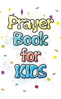 Prayer Book For Kids: Blank Prayer Journal