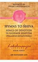 Hymns to Shiva in Kashmir Shaivism: Utpaladeva's Shivastotravali