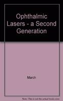 Ophthalmic Lasers: A Second Generation