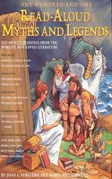 One-Hundred-and-One Read-Aloud Myths & Legends: Ten-Minute Readings from the World's Best-Loved Literature (Read-aloud S.)