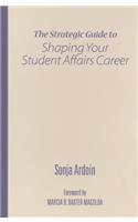 Strategic Guide to Shaping Your Student Affairs Career