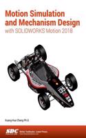 Motion Simulation and Mechanism Design with Solidworks Motion 2018