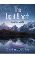 The Light Blood: Forever Starts