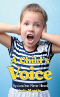 Child's Voice: Spoken but Never Heard