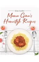 Mama Gina's Homestyle Recipes