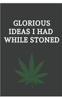 Glorious Ideas I Had While Stoned