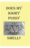 Does My Hairy Pussy Smell: A Funny Gift Journal Notebook. NOTEBOOKS Make Great Gifts