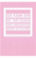 Ich kann dir die Tür zeigen, aber durchgehen musst du alleine. Trainingstagebuch & Essensplaner