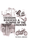 Crossing Borders a Glimpse of the Unknown