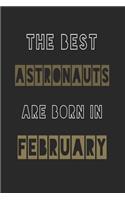The Best astronauts are born in February journal