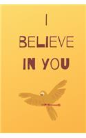 I believe in you notebook for motivation