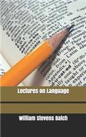 Lectures on Language