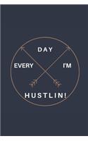 Every Day I'm Hustlin!