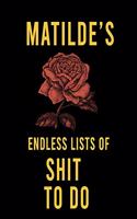 Matilde's Endless Lists of Shit to do: Lined Writing Notebook Journal with Personalized Name Quote, 120 Pages, (6x9), Simple Freen Flower With Black Text ... Women, School Teacher, mom, w