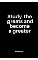 Study the greats and become a greater: Notebook dairy motivated: Cute Gift 120 Rulled college size 6×9 inch composition journal