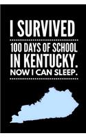 Funny I Survived 100 Days of School in Kentucky. Now I Can Sleep Wide Ruled Line Paper