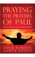 Praying the Prayers of Paul