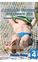 School's Getaway Crossword Fun Vol 4