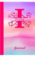 Ivana Journal: Personalized Custom First Name Personal Writing Diary - Cute Pink & Purple Watercolor Effect Cover - Daily Journal for Journalists & Writers for Not