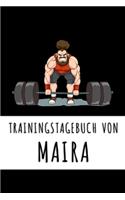 Trainingstagebuch von Maira: Personalisierter Tagesplaner für dein Fitness- und Krafttraining im Fitnessstudio oder Zuhause