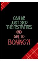 Can We Just Skip The Festivities And Get To Boning?!: Notebook Journal Composition Blank Lined Diary Notepad 120 Pages Paperback Red and Black Naughty Xmas