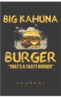 Big Kahuna Burger Journal