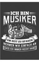 Ich bin Musiker, um Zeit zu sparen nehmen wir einfach an, dass ich immer Recht habe.: Linierter DinA 5 Jahres-Kalender 2020 für Musikerinnen und Musiker Terminplaner Musik Kalender