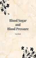 Blood Sugar and Blood Pressure Log Book