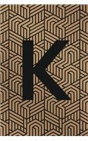 K: Monogram Initial "K" for Man, Woman / Medium Size Notebook with Lined Interior, Page Number and Daily Entry Ideal for Taking Notes, Journal, Diary, (11 Modern Monograms)