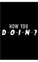 How you Doin?: 110 Game Sheets - 660 Tic-Tac-Toe Blank Games - Soft Cover Book for Kids for Traveling & Summer Vacations - Mini Game - Clever Kids - 110 Lined page