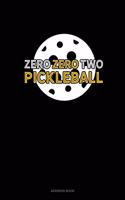 Zero Zero Two Pickleball