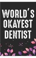 World's Okayest Dentist