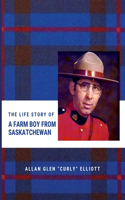 Life Story of A Farm Boy From Saskatchewan