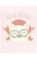 Hello Friend Cat Notebook: Graph Journal, School Math Teachers Students, 5x5 Quad Ruled Graph Paper, 200 Pages (8.5" X 11")
