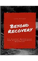 Beyond Recovery