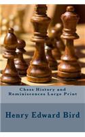 Chess History and Reminiscences Large Print