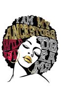 I Am My Ancestors Wildest Dreams: White Gold Red College Ruled Notebook (7.5 X 9.25) 200 Pages(college Notebook, Ruled Notebook,200 Page Composition Book,200 Page Journal,200 Page No