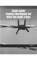 Study Guide Student Workbook for What the Night Sings